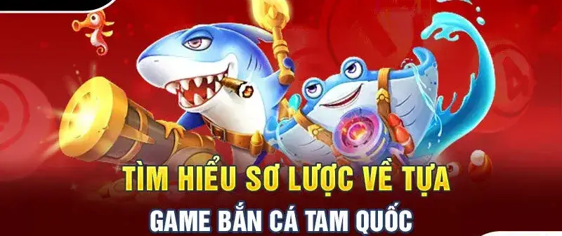 Điểm nhấn của game bắn cá Tam Quốc